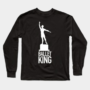 Ballet King Long Sleeve T-Shirt